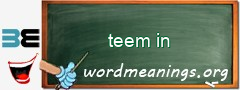 WordMeaning blackboard for teem in